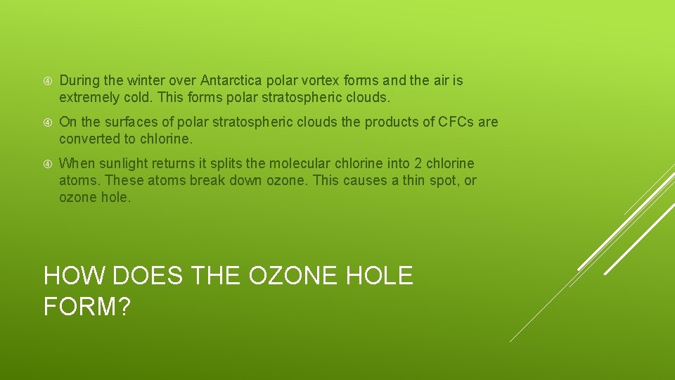  During the winter over Antarctica polar vortex forms and the air is extremely