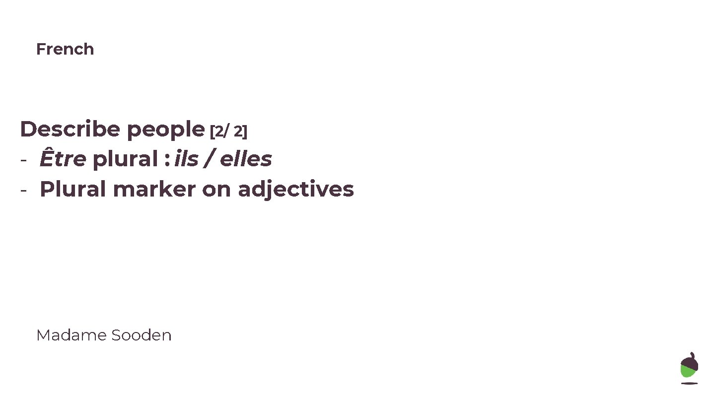 French Describe people [2/ 2] - Être plural : ils / elles - Plural