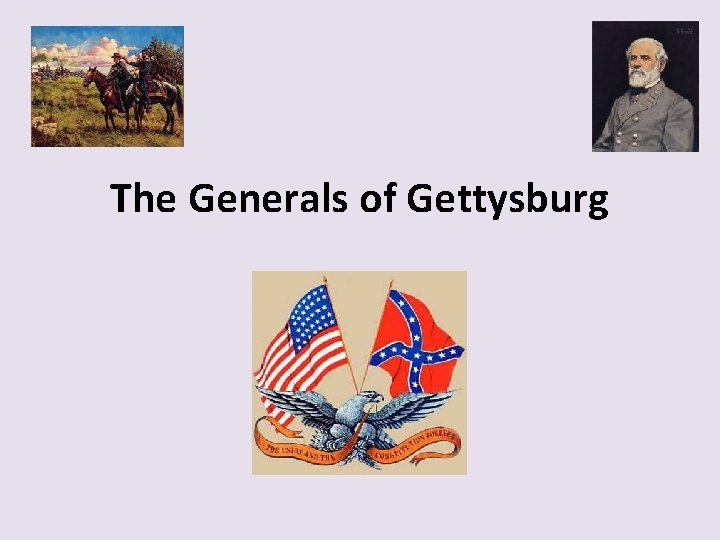 The Generals of Gettysburg 