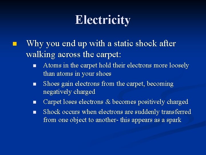 Electricity n Why you end up with a static shock after walking across the