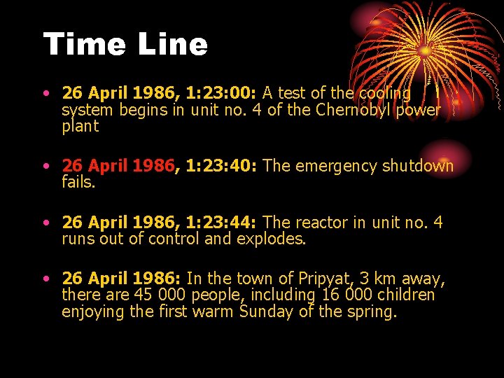 Time Line • 26 April 1986, 1: 23: 00: A test of the cooling