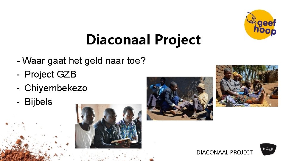 Diaconaal Project - Waar gaat het geld naar toe? Project GZB Chiyembekezo Bijbels DIACONAAL