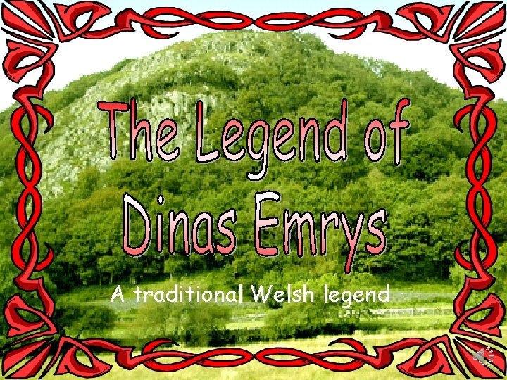 A traditional Welsh legend 
