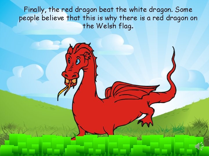 Finally, the red dragon beat the white dragon. Some people believe that this is