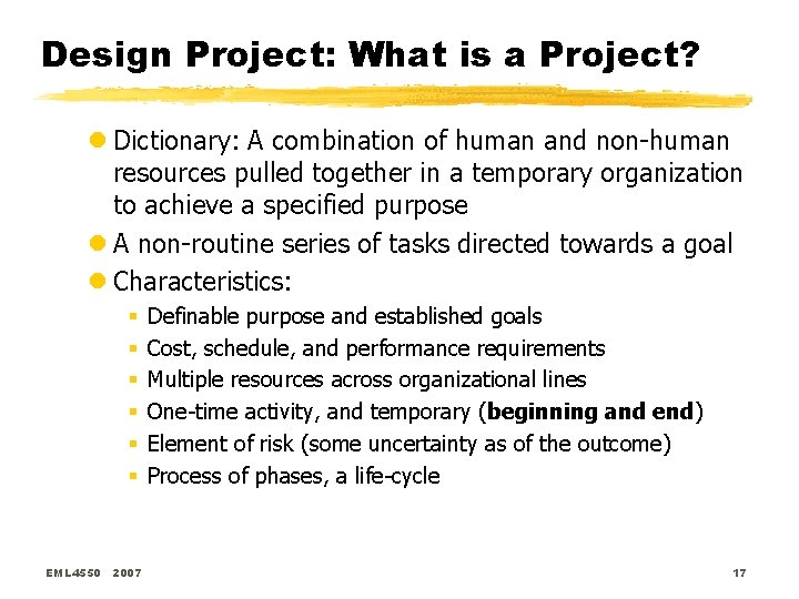 Design Project: What is a Project? l Dictionary: A combination of human and non-human Design Project: What is a Project? l Dictionary: A combination of human and non-human