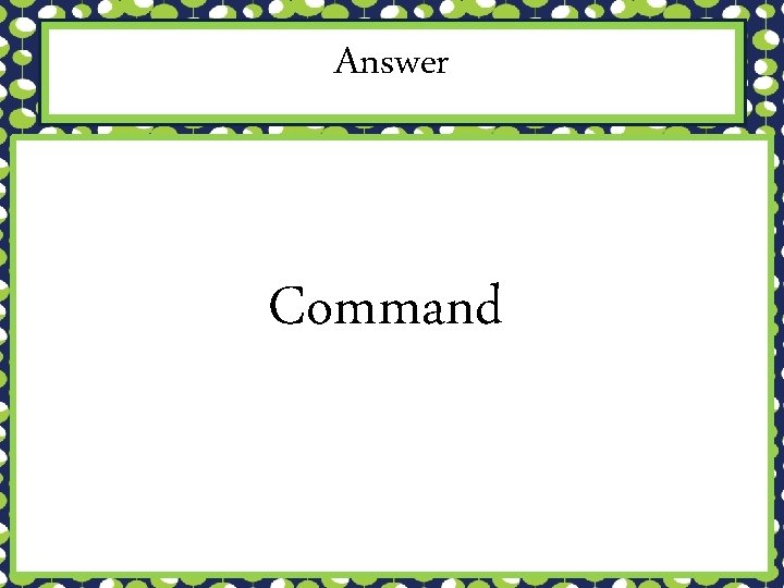 Answer Command 