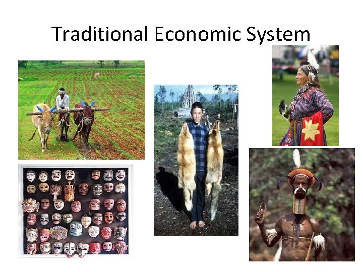 Traditional Economic System 