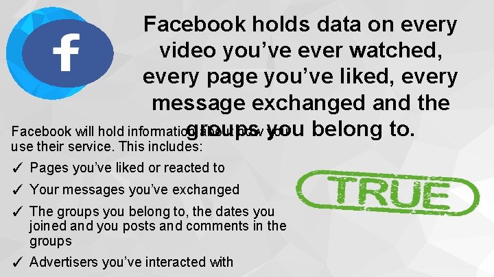 Facebook holds data on every video you’ve ever watched, every page you’ve liked, every