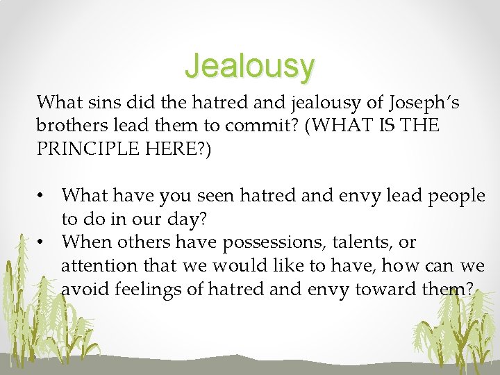 Jealousy What sins did the hatred and jealousy of Joseph’s brothers lead them to