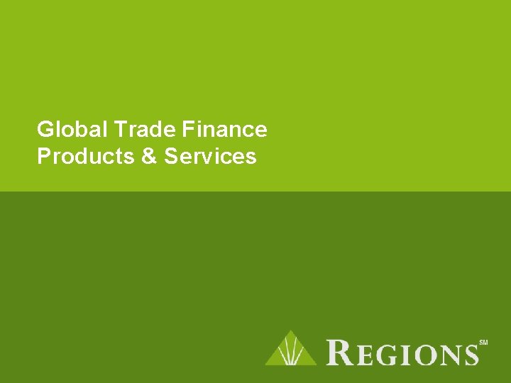 Global Trade Finance Products & Services 