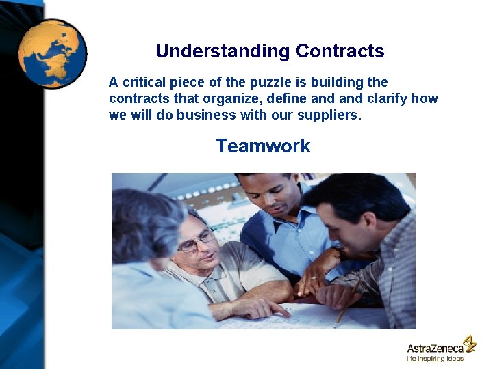 Understanding Contracts A critical piece of the puzzle is building the contracts that organize,