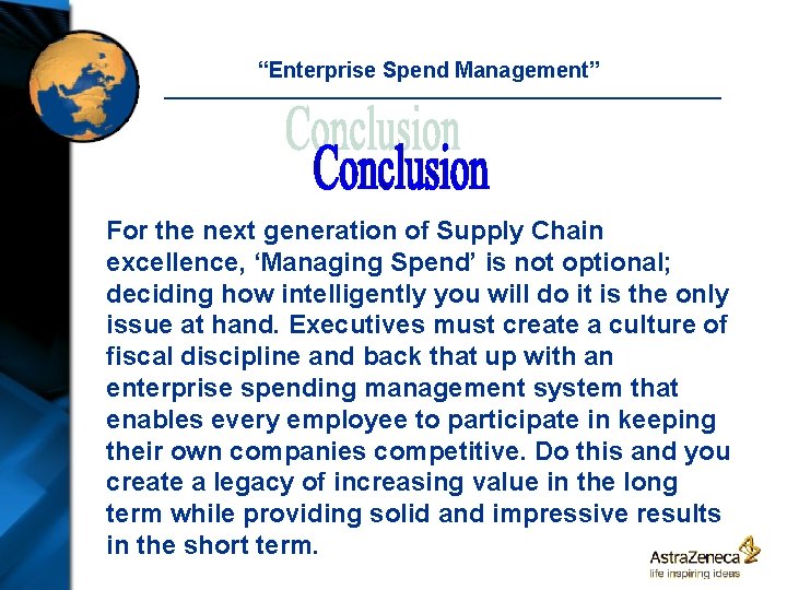 “Enterprise Spend Management” For the next generation of Supply Chain excellence, ‘Managing Spend’ is