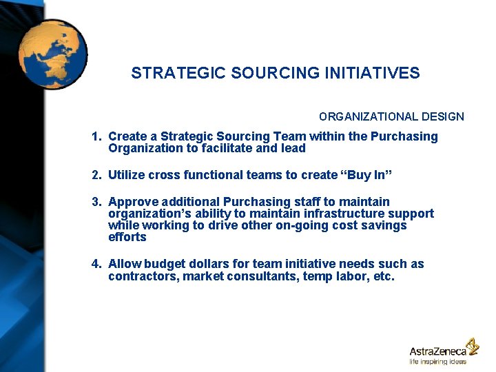 STRATEGIC SOURCING INITIATIVES ORGANIZATIONAL DESIGN 1. Create a Strategic Sourcing Team within the Purchasing