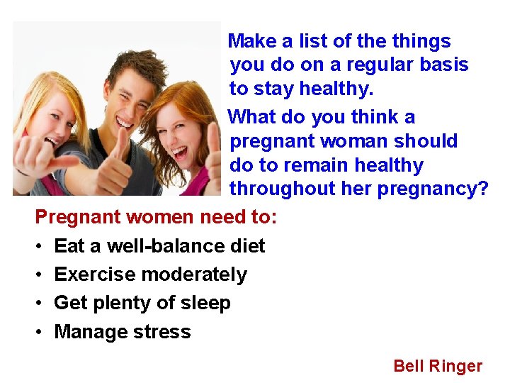 Make a list of the things you do on a regular basis to stay