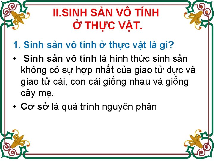 II. SINH SẢN VÔ TÍNH Ở THỰC VẬT. 1. Sinh sản vô tính ở