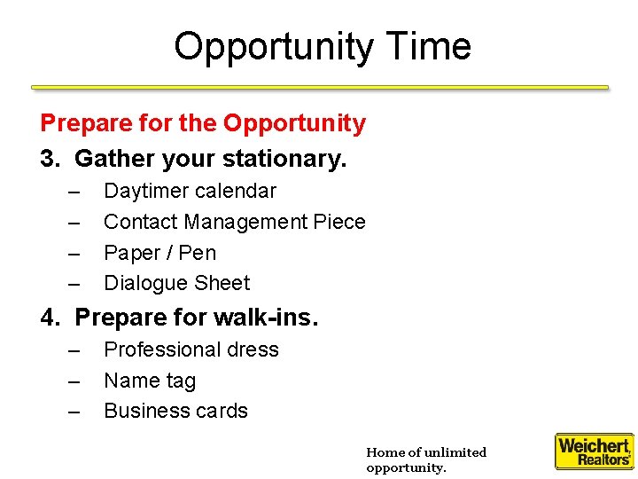 Opportunity Time Prepare for the Opportunity 3. Gather your stationary. – – Daytimer calendar