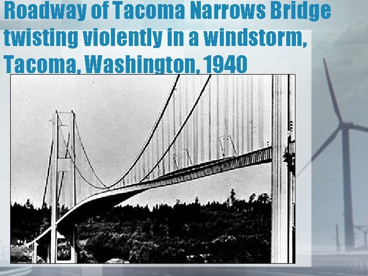 Roadway of Tacoma Narrows Bridge twisting violently in a windstorm, Tacoma, Washington, 1940 