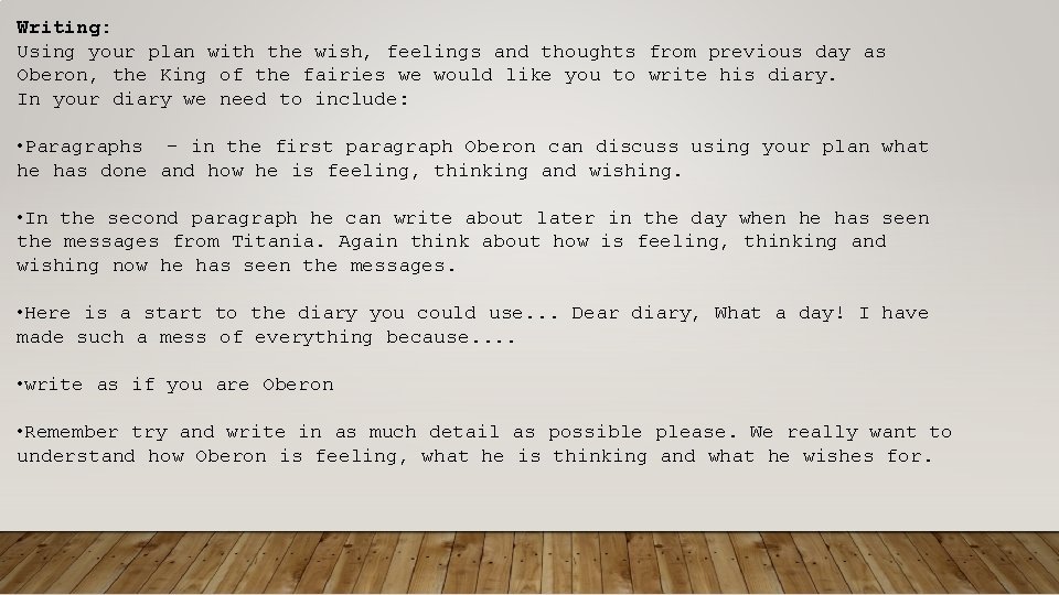 Writing: Using your plan with the wish, feelings and thoughts from previous day as