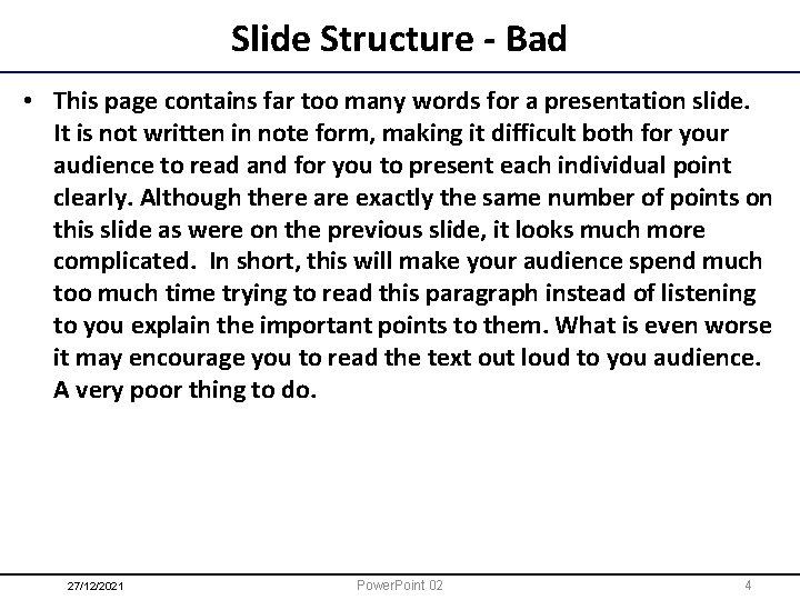 Slide Structure - Bad • This page contains far too many words for a