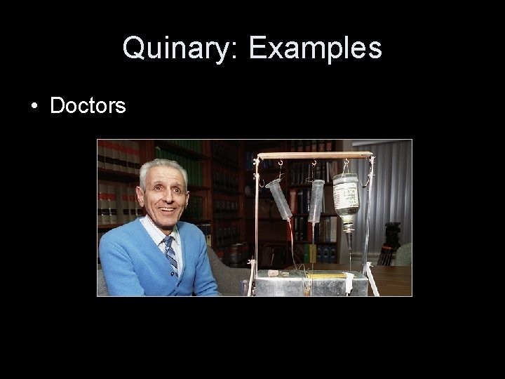 Quinary: Examples • Doctors 