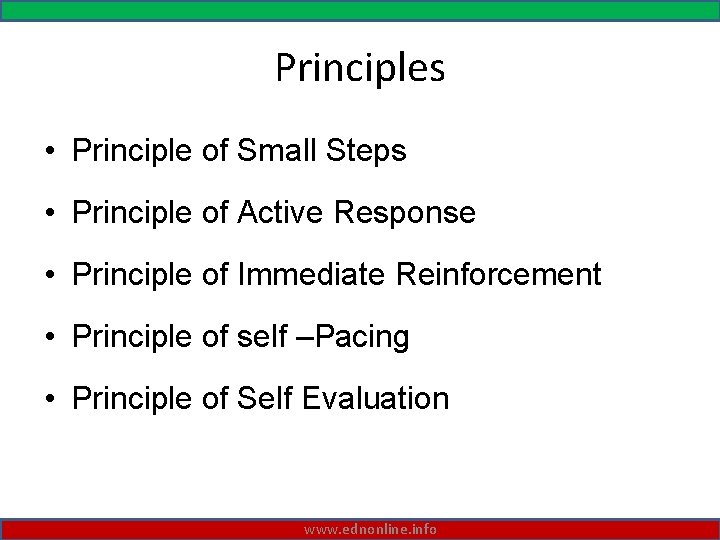 Principles • Principle of Small Steps • Principle of Active Response • Principle of
