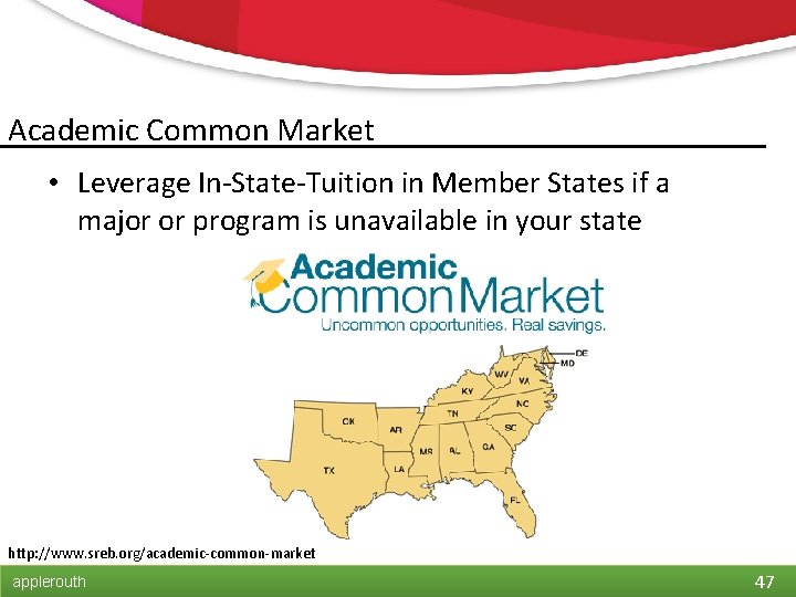 Academic Common Market • Leverage In-State-Tuition in Member States if a major or program