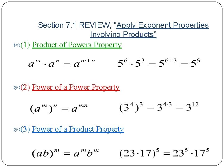 Section 7. 1 REVIEW, “Apply Exponent Properties Involving Products” (1) Product of Powers Property