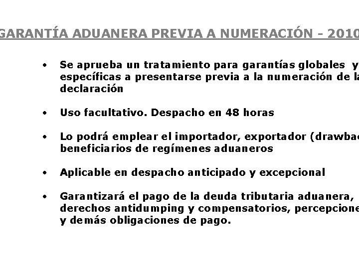 GARANTÍA ADUANERA PREVIA A NUMERACIÓN - 2010 • Se aprueba un tratamiento para garantías