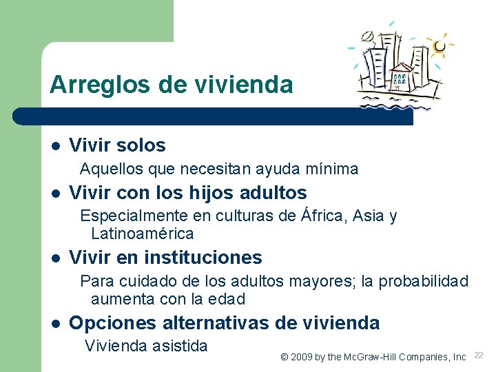 Arreglos de vivienda l Vivir solos Aquellos que necesitan ayuda mínima l Vivir con