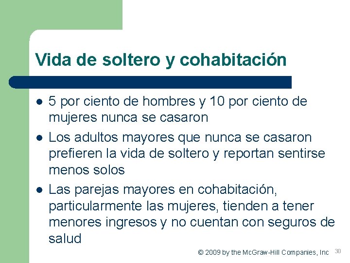 Vida de soltero y cohabitación l l l 5 por ciento de hombres y