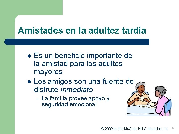 Amistades en la adultez tardía l l Es un beneficio importante de la amistad