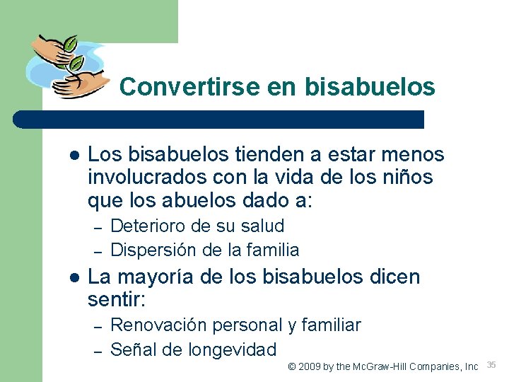 Convertirse en bisabuelos l Los bisabuelos tienden a estar menos involucrados con la vida