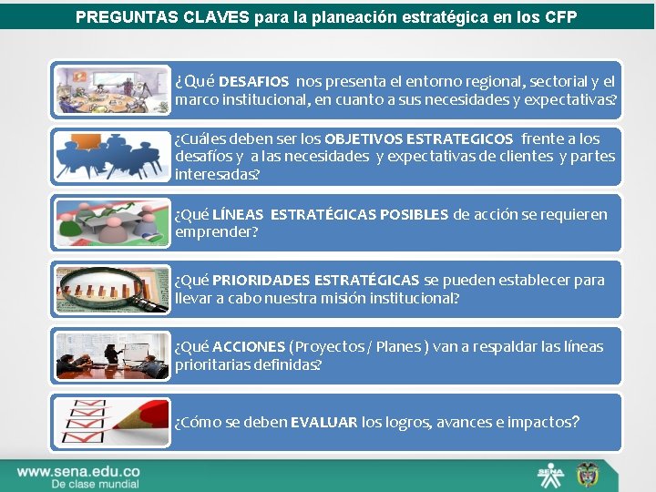 PREGUNTAS CLAVES para la planeación estratégica en los CFP ¿Qué DESAFIOS nos presenta el