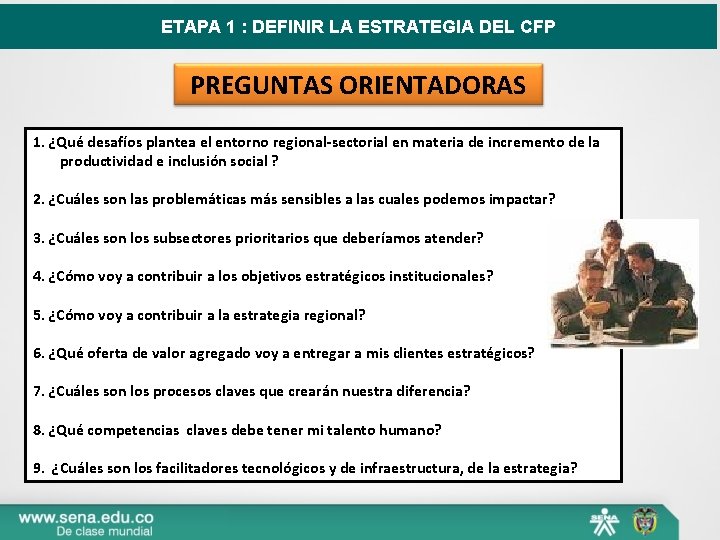 ETAPA 1 : DEFINIR LA ESTRATEGIA DEL CFP PREGUNTAS ORIENTADORAS 1. ¿Qué desafíos plantea