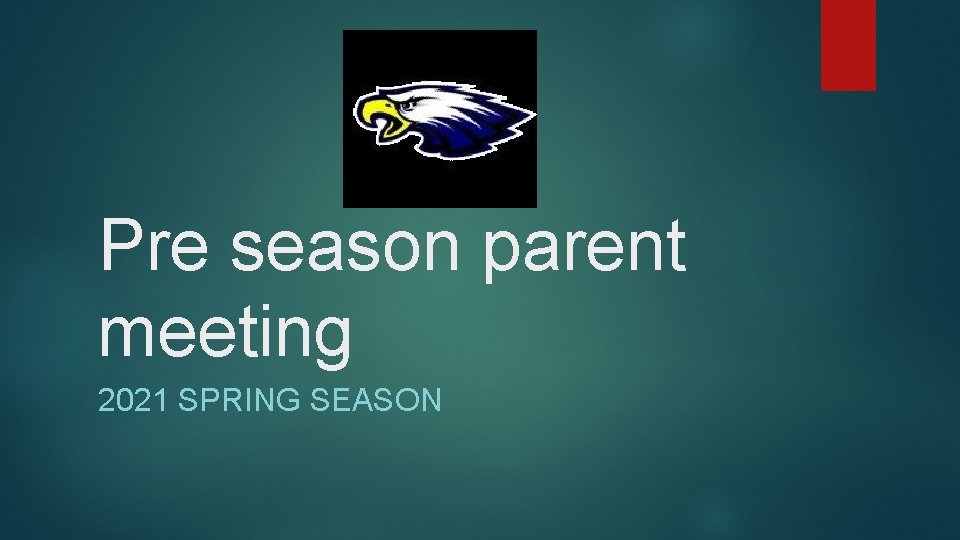 Pre season parent meeting 2021 SPRING SEASON 