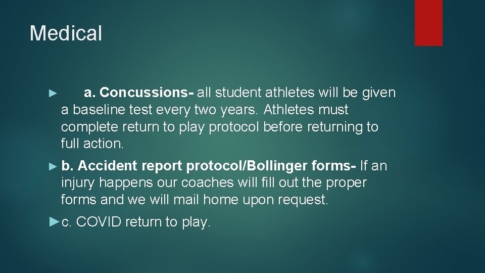 Medical ► a. Concussions- all student athletes will be given a baseline test every