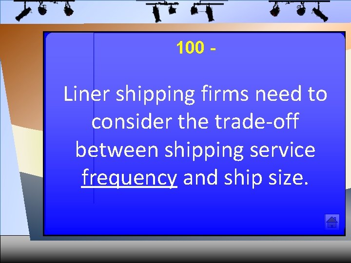 100 - Liner shipping firms need to consider the trade-off between shipping service frequency