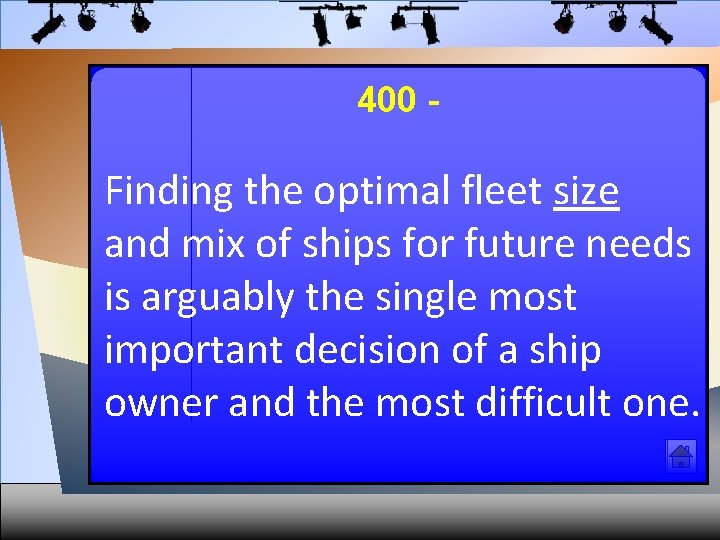 400 - Finding the optimal fleet size and mix of ships for future needs