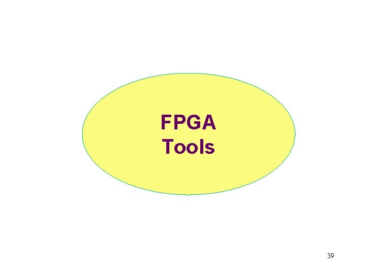 FPGA Tools 39 