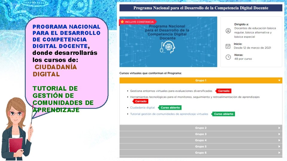 PROGRAMA NACIONAL PARA EL DESARROLLO DE COMPETENCIA DIGITAL DOCENTE, donde desarrollarás los cursos de: