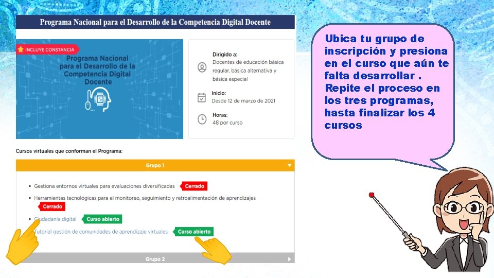 Ubica tu grupo de inscripción y presiona en el curso que aún te falta