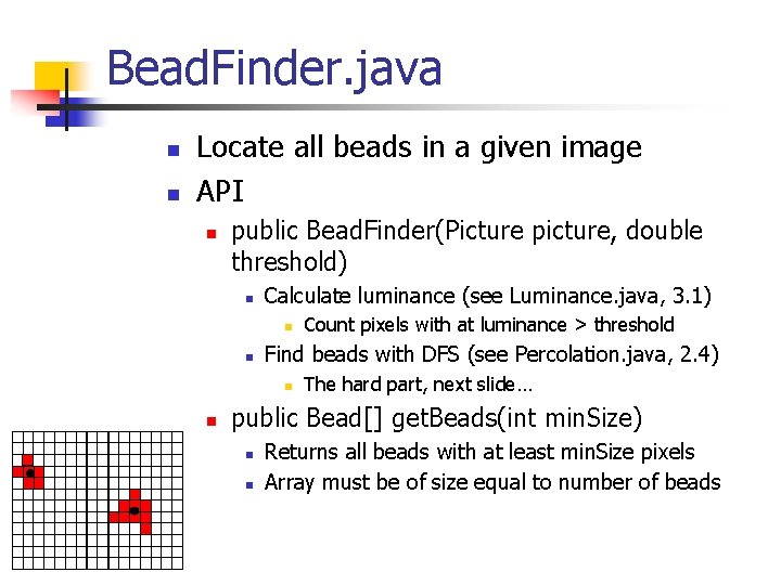 Bead. Finder. java n n Locate all beads in a given image API n