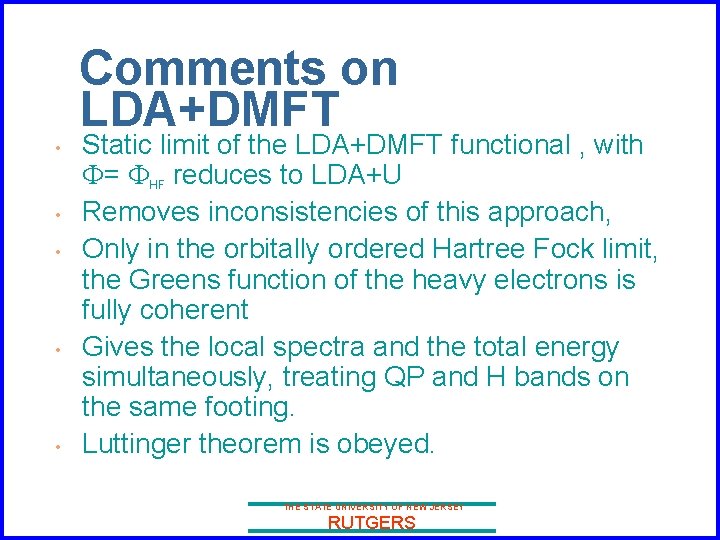 Comments on LDA+DMFT • • • Static limit of the LDA+DMFT functional , with