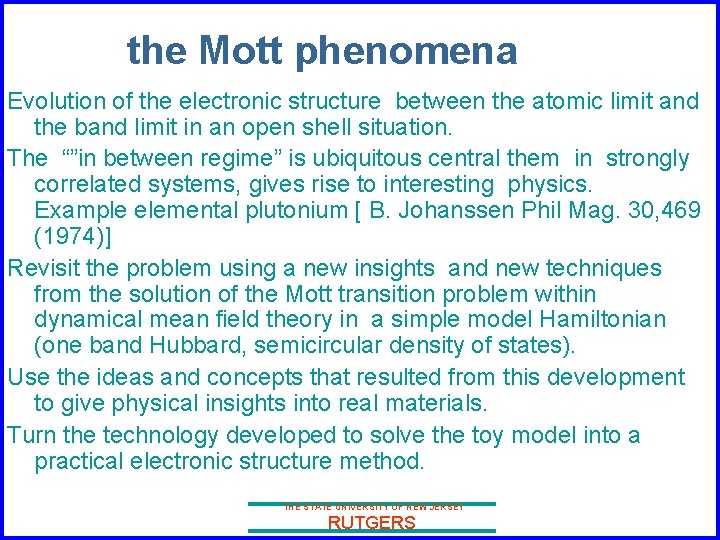 the Mott phenomena Evolution of the electronic structure between the atomic limit and the