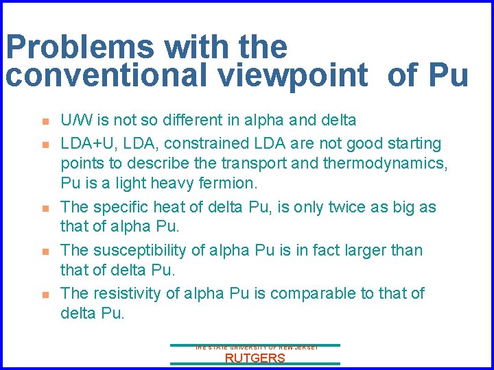 Problems with the conventional viewpoint of Pu n n n U/W is not so