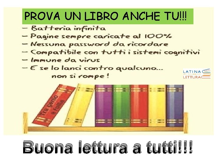 PROVA UN LIBRO ANCHE TU!!! Buona lettura a tutti!!! 