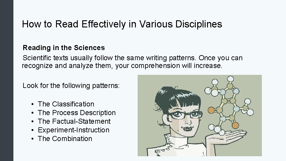 How to Read Effectively in Various Disciplines Reading in the Sciences Scientific texts usually