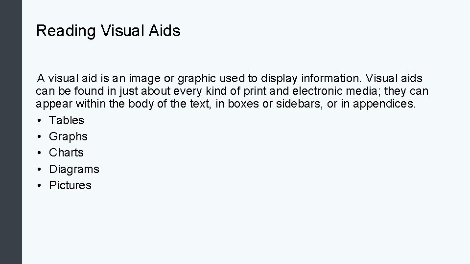 Reading Visual Aids A visual aid is an image or graphic used to display
