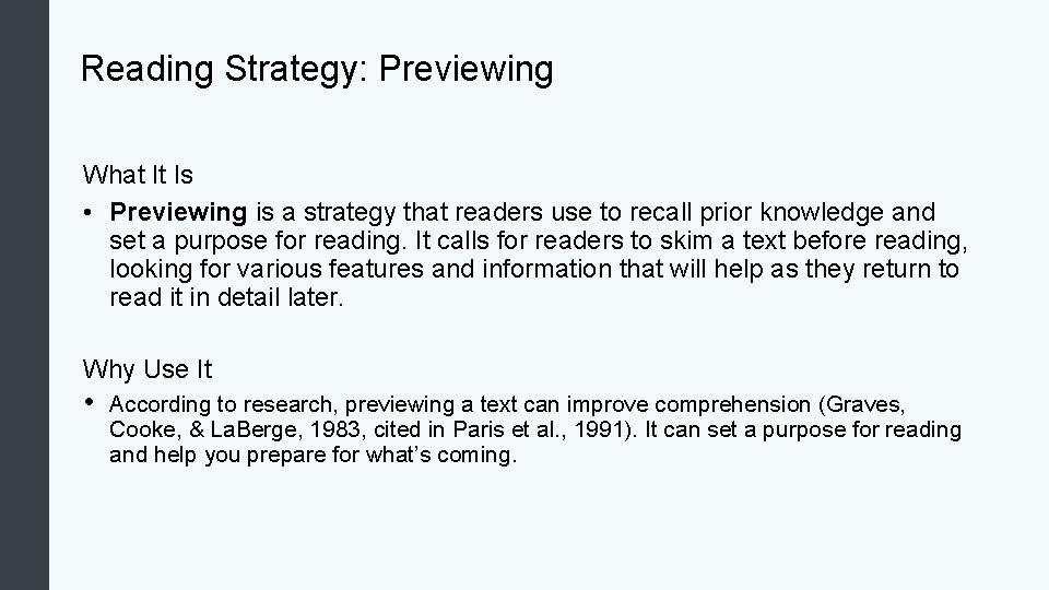 Reading Strategy: Previewing What It Is • Previewing is a strategy that readers use