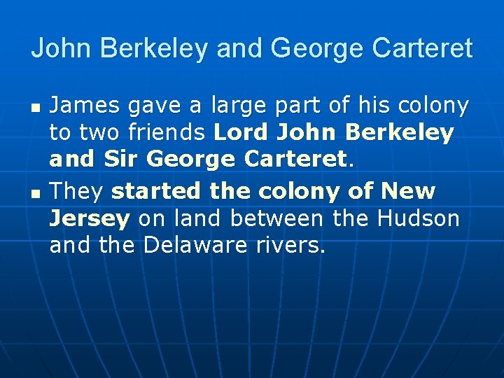 John Berkeley and George Carteret n n James gave a large part of his John Berkeley and George Carteret n n James gave a large part of his